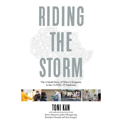 Riding the Storm: The Untold Story of Africa's Response to the Covid-19 Pandemic - Paperback