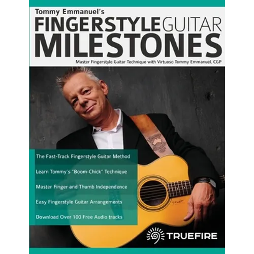 Tommy Emmanuel's Fingerstyle Guitar Milestones - Paperback