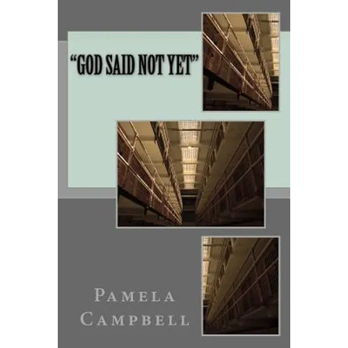 "God Said Not Yet" - Paperback
