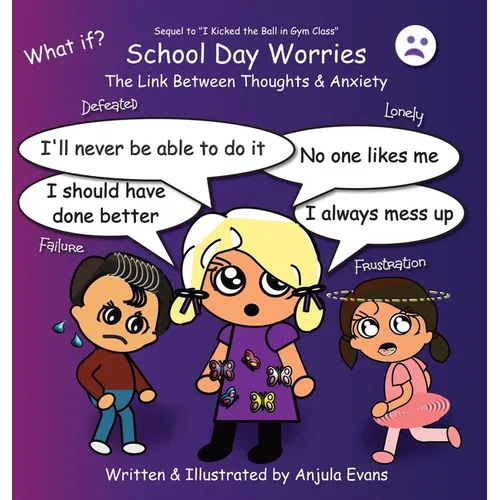 School Day Worries: The Link Between Thoughts & Anxiety - Hardcover