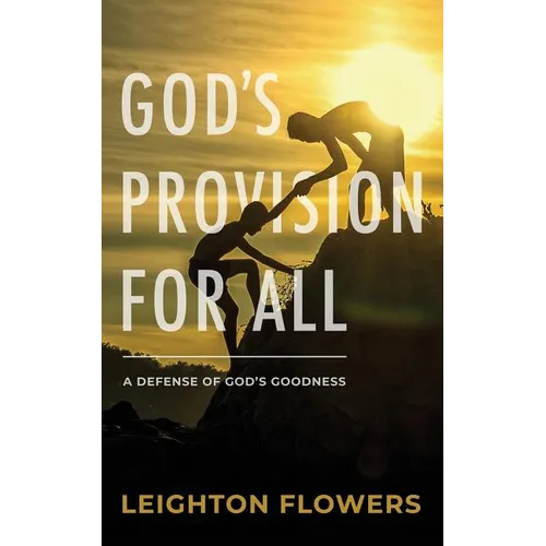 God's Provision For All: A Defense of God's Goodness - Paperback