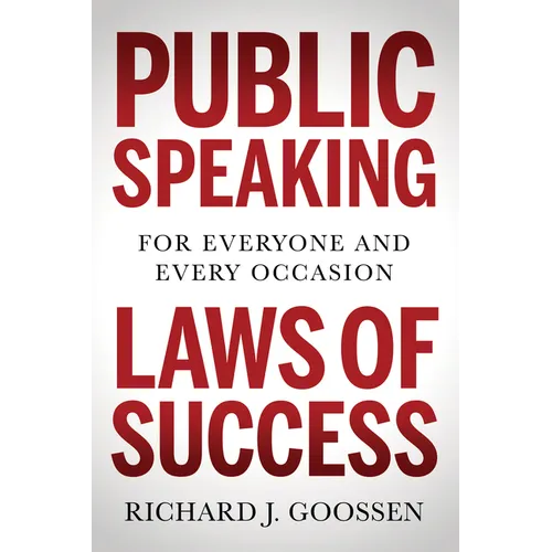 Public Speaking Laws of Success: For Everyone and Every Occasion - Paperback