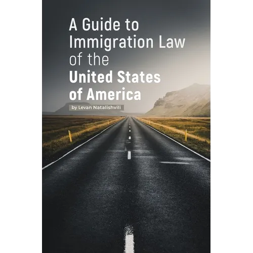 A Guide to Immigration Law of the United States of America - Paperback
