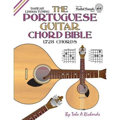 The Portuguese Guitar Chord Bible: Lisboa Tuning 1,728 Chords - Paperback