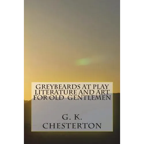 Greybeards at Play Literature and Art for Old Gentlemen - Paperback