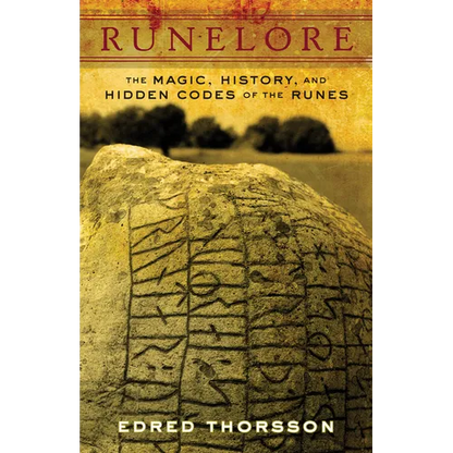 Runelore: The Magic, History, and Hidden Codes of the Runes - Paperback