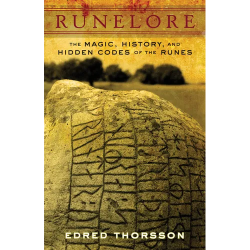 Runelore: The Magic, History, and Hidden Codes of the Runes - Paperback