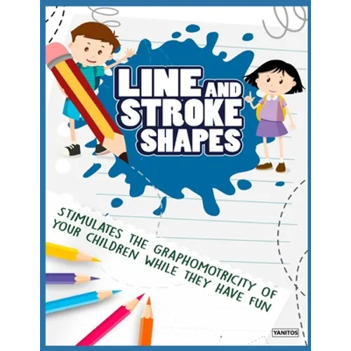 Line and stroke shapes: stimulates the graphomotricity of your children while they have fun - Paperback