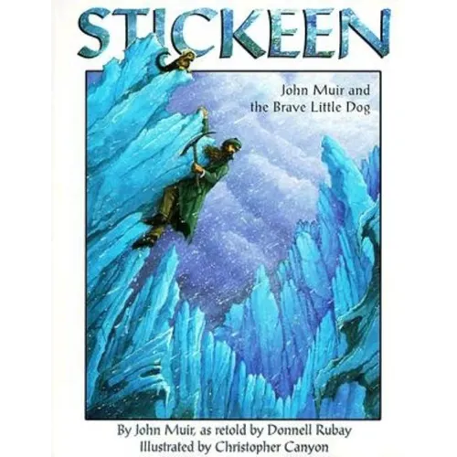 Stickeen: John Muir and the Brave Little Dog - Paperback