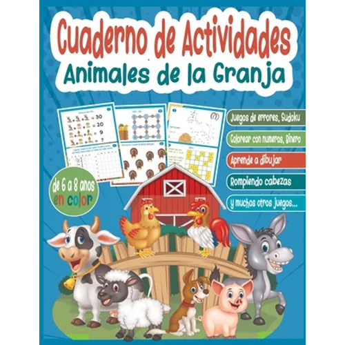 Cuaderno de actividades Animales de la Granja / 6 a 8 años En Color: Libros de juegos educativos y divertidos para estimular el aprendizaje, la lógica - Paperback