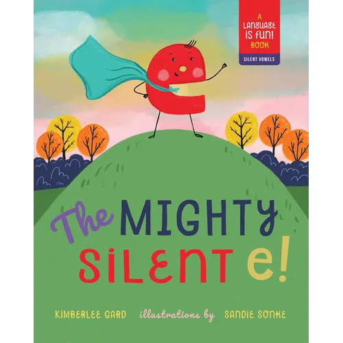The Mighty Silent E! - Hardcover