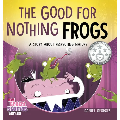 The Good for Nothing Frogs - Hardcover