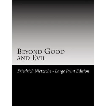 Beyond Good and Evil: Large Print - Paperback