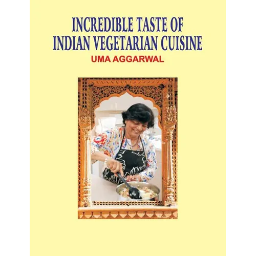 Incredible Taste of Indian Vegetarian Cuisine - Paperback