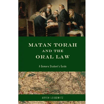 Matan Torah and the Oral Law: A Gemara Student's Guide - Paperback