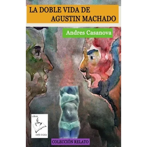 La doble vida de Agustin Machado - Paperback