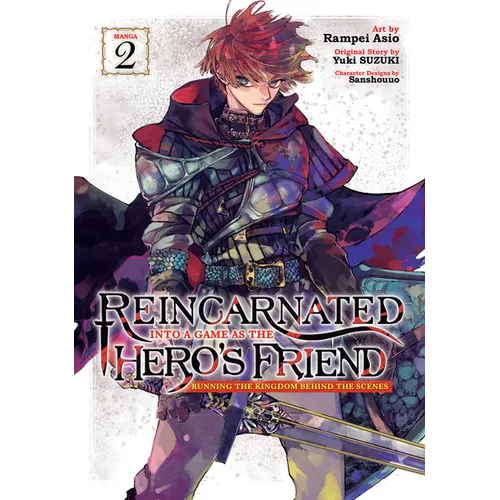 Reincarnated Into a Game as the Hero's Friend: Running the Kingdom Behind the Scenes (Manga) Vol. 2 - Paperback