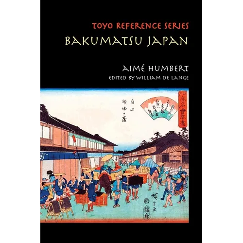 Bakumatsu Japan: Travels through a Vanishing World - Paperback