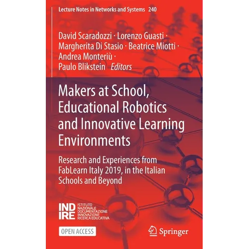 Makers at School, Educational Robotics and Innovative Learning Environments: Research and Experiences from Fablearn Italy 2019, in the Italian Schools - Hardcover
