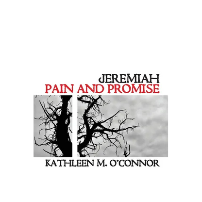 Jeremiah: Pain and Promise - Paperback