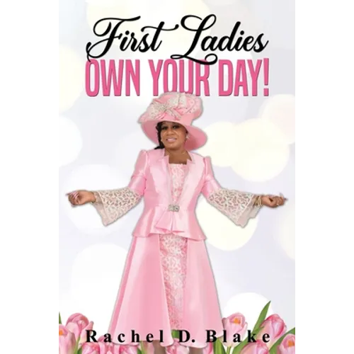 First Ladies, Own Your Day! - Paperback