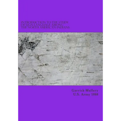 Introduction to the Study of Sign Language Among the North American Indians - Paperback