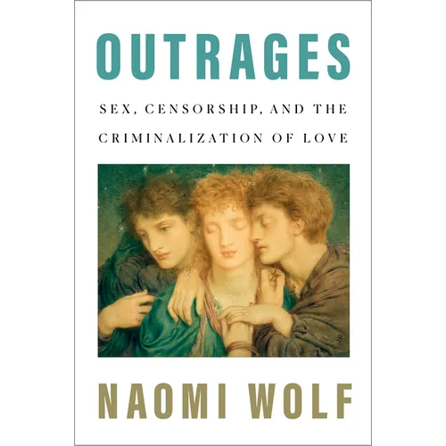 Outrages: Sex, Censorship, and the Criminalization of Love - Paperback