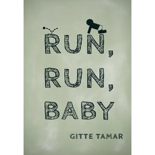 Run, Run, Baby - Hardcover