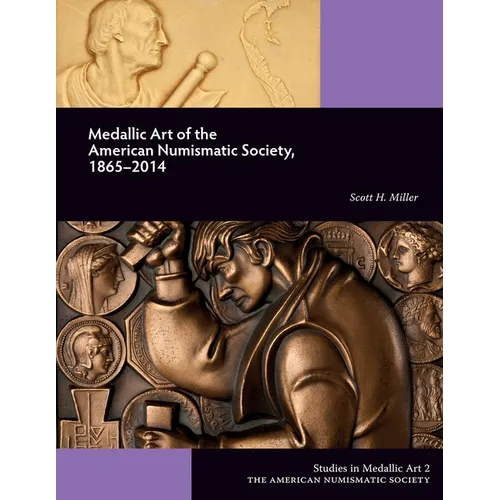 Medallic Art of the American Numismatic Society, 1865-2014 - Paperback