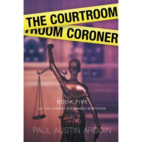 The Courtroom Coroner: A Hardboiled Locked Room Mystery - Paperback