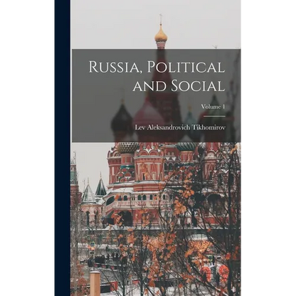Russia, Political and Social; Volume 1 - Hardcover