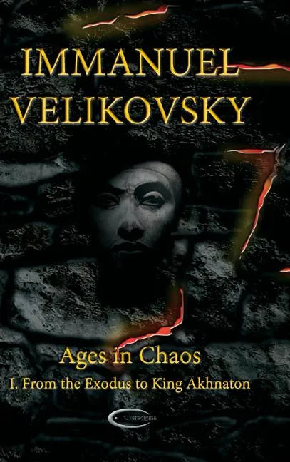Ages in Chaos I: From the Exodus to King Akhnaton - Hardcover