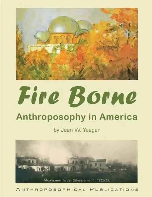 Fire Borne: Anthroposophy in America - Paperback