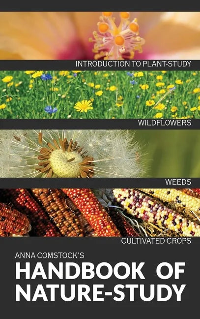 The Handbook Of Nature Study in Color - Wildflowers, Weeds & Cultivated Crops - Hardcover