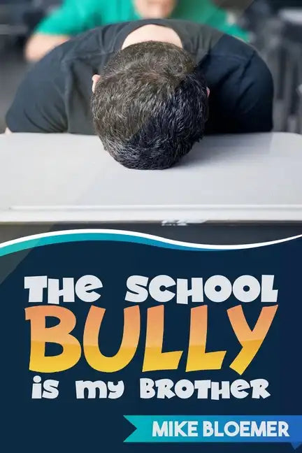 The School Bully Is My Brother - Paperback