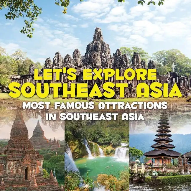 Let's Explore Southeast Asia (Most Famous Attractions in Southeast Asia) - Paperback