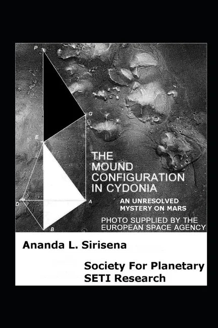 The Mound Configuration in Cydonia: An Unresolved Mystery on Mars - Paperback