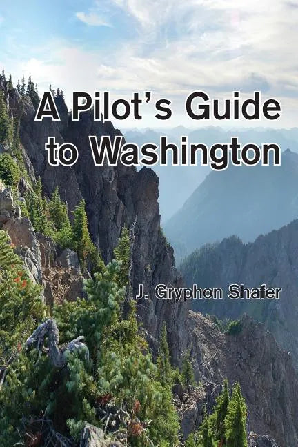 A Pilot's Guide to Washington - Paperback