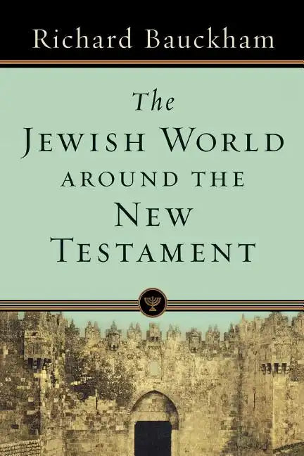 The Jewish World Around the New Testament - Paperback