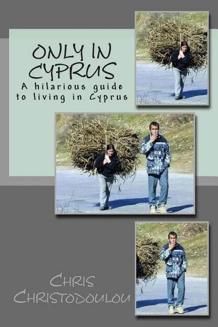 Only in Cyprus: A hilarious guide to living in Cyprus - Paperback