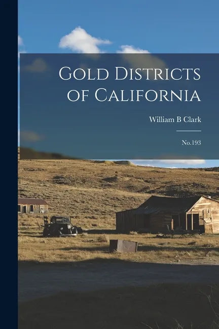Gold Districts of California: No.193 - Paperback
