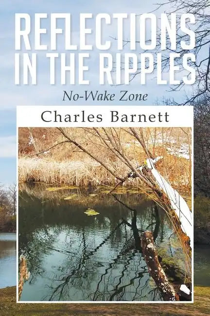 Reflections in the Ripples: No-Wake Zone - Paperback