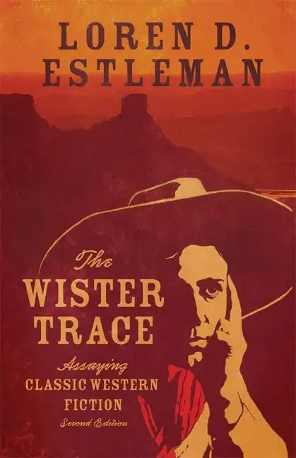 The Wister Trace: Assaying Classic Western Fiction - Paperback