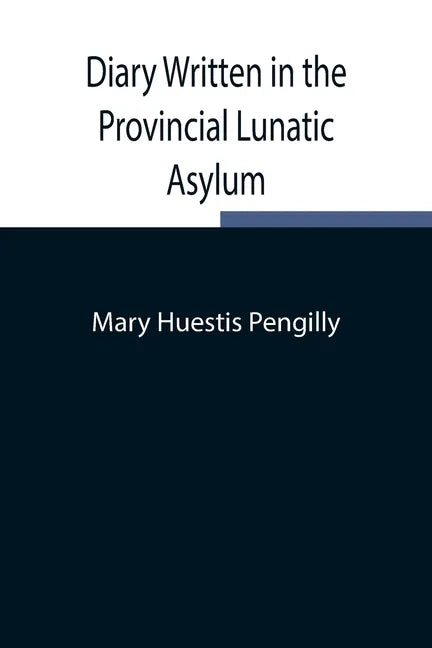 Diary Written in the Provincial Lunatic Asylum - Paperback