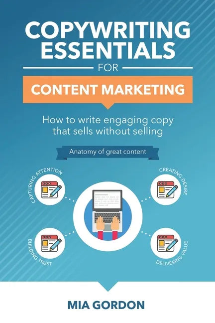Copywriting Essentials For Content Marketing: How to write engaging copy that sells without selling. - Paperback