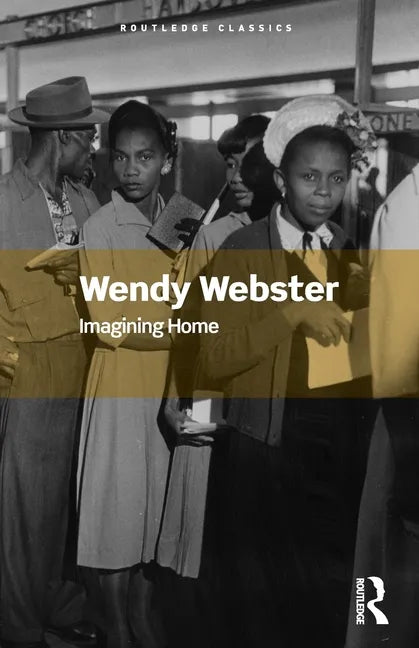 Imagining Home: Gender, Race and National Identity, 1945-1964 - Paperback