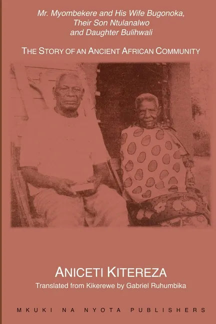 Mr. Myombekere and his Wife Bugonoka, Their Son Ntulanalwo and Daughter Bulihwali - Paperback