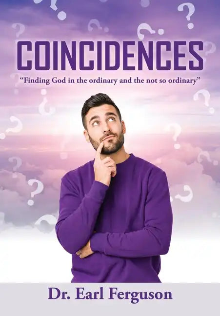 Coincidences: "Finding God in the ordinary and the not so ordinary" - Hardcover