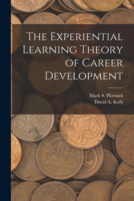 The Experiential Learning Theory of Career Development - Paperback