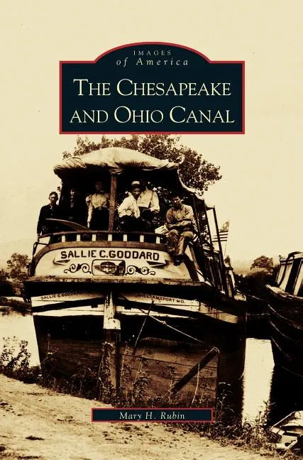 Chesapeake and Ohio Canal - Hardcover
